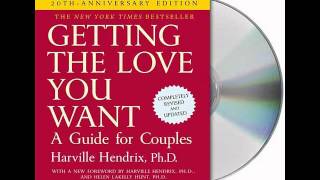 Getting the Love You Want by Harville Hendrix PhDAudiobook Excerpt [upl. by Xylina]