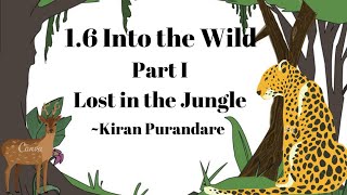 Into the wild  Part 1 Lost Into the Jungle  12th English  in Hindi amp English [upl. by Ibib]