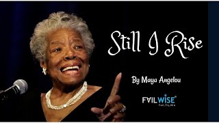 Still I Rise  A Very Inspirational Poem by Maya Angelou  FailWise [upl. by Aihtnis]