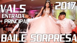 Quinceañera 2017 Vals Principal  Baile Sorpresa  Surprise Dance  MERENGUE BACHATA [upl. by Rumit]