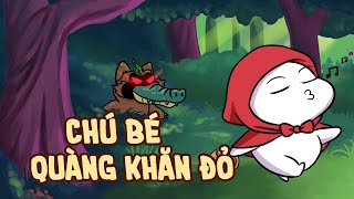 CHÚ BÉ QUÀNG KHĂN ĐỎ  Cổ Tích Cho Người Hôi Nách [upl. by Wake]