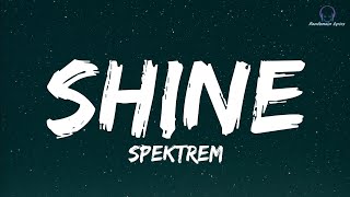 Spektrem  Shine Lyrics [upl. by Nahgrom648]