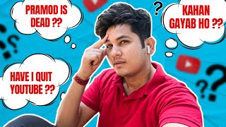 VLOGS Kyun Nahi Aa Rahe Hai  Pramod Rawat [upl. by Dorina]