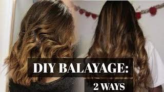 DIY Balayage at Home 2 Ways [upl. by Cairns]