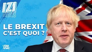 LE BREXIT CEST QUOI EN FAIT  • IZI NEWS [upl. by Kcub]