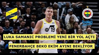 FENERBAHÇE BEKO’DA TRANSFER GÜNDEMİ  LUKA SAMANIC GİTTİ  KHEM BIRCH RESMEN FENERBAHÇE BEKO’DA [upl. by Filippo]