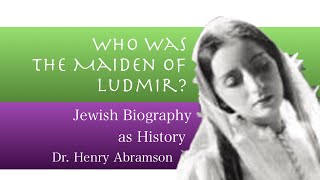 The Maiden of Ludmir Women in the Hasidic Movement Dr Henry Abramson [upl. by Anyk418]