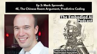 Ep3 Mark Sprevak 4E The Chinese Room Argument Predictive Coding [upl. by Padegs]