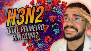 NOVA GRIPE H3N2 QUAL O PRIMEIRO SINTOMA [upl. by Kcirb397]