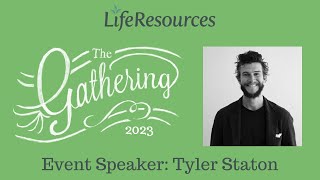 Meet The Gathering 2023 Speaker Tyler Staton [upl. by Annahsirhc]