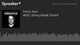 020 Sonuç Almak Önemli [upl. by Mchale]