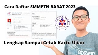 Cara Daftar SMMPTN BARAT 2023 Sampai Cetak Kartu Ujian [upl. by Ailiec147]