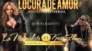 La Materialista  Locura De Amor ft Kevin Florez Official Audio [upl. by Kimmel]