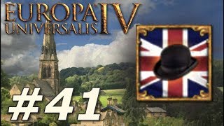 Europa Universalis IV Rule Britannia  Anglophile  Part 41 [upl. by Anile]