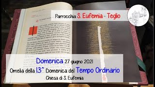 Omelia della 13 Domenica del Tempo Ordinario chiesa S Eufemia [upl. by Seana]