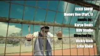 ECKO SHOW  Money Hoe Part 1 amp 2  Music Video [upl. by Kaye]