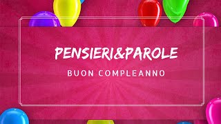 Aforismi in Musica  BuonCompleanno ❤☺ ♫ Pensieri amp Parole ❤☺ ♫ [upl. by Notnats]