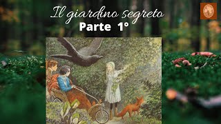 IL GIARDINO SEGRETO 1° Parte [upl. by Sluiter962]