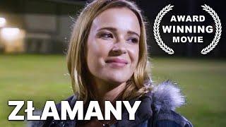 Złamany  Film fabularny  Polski Lektor [upl. by Hope193]