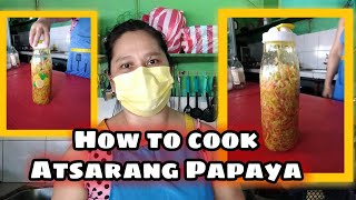 How to make Atsarang Papaya Pickled Papaya Homemade Recipe  Beth Kitchens [upl. by Rafaelita970]