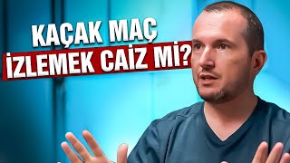 Kaçak maç izlemek caiz mi  Kerem Önder [upl. by Dougie]