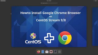 Install Google Chrome on CentOS Stream 98 [upl. by Alexandr226]