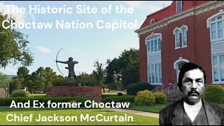 The Historic site of Choctaw Capitol Building amp former Choctaw Chief Gov Jackson McCurtain [upl. by Zeralda]