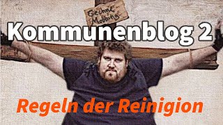 Kommunenblog 20  Die Regeln der Reinigion [upl. by Ahseem]