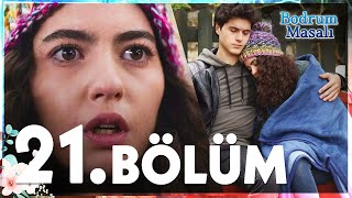 Bodrum Masalı 21 Bölüm  FULL BÖLÜM [upl. by Cymbre]