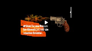 Silah Taşıma Ruhsatı Can Güvenliği  7 A  İçin İstenilen Evraklar [upl. by Jacobba129]