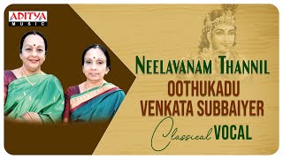 A Beatutiful Classical Vocal  Oothukadu Venkata Subbaiyer  Neelavanam Thannil  Bombay Sisters [upl. by Buff]