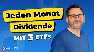 Jeden Monat Dividende mit diesen 3 ETFs ETFPortfolio für passives Einkommen  extraETF [upl. by Gurtner]