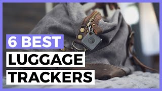 Best Luggage Trackers in 2024  How to Find a Good Luggage Tracker [upl. by Ttennaej]