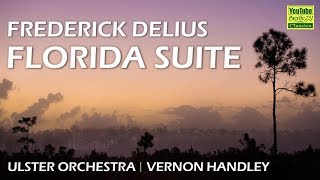 Frederick Delius： Florida Suite RTvi1 [upl. by Lettig]