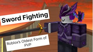 Sword Fighting Roblox’s Oldest Form of PVP [upl. by Agnimod334]