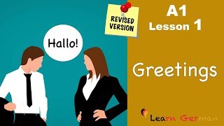 Revised  A1  Lesson 1  Begrüßungen  Greetings  German for beginners  Learn German [upl. by Naerda179]