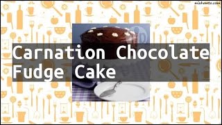 Recipe Carnation Chocolate Fudge Cake [upl. by Cornish]