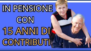 15 anni di contributi Tutte le opzioni di Pensionamento [upl. by Di]