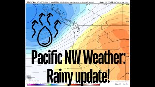 Pacific NW Weather Rainy Update [upl. by Close]