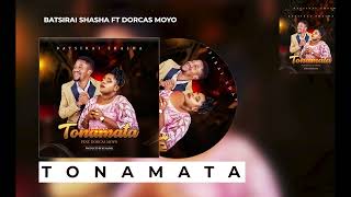 Batsirai Shasha  Tonamata Official Audio ft Dorcas Moyo [upl. by Innig301]