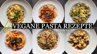 6 super einfache VEGANE Pasta Rezept UNTER 15 Minuten [upl. by Akemej251]