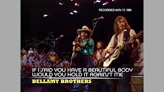 Bellamy Brothers  If I Said You Have a Beautiful Body Austin City Limits 1981 [upl. by Nnaeiluj820]