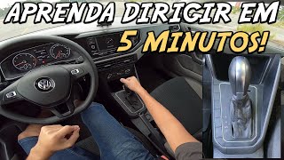 APRENDA A DIRIGIR CARRO AUTOMÁTICO EM 5 MINUTOS PASSO A PASSO [upl. by Agemo]