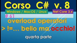 Corso C 8 da zero ITA WinMacLinux  61 overload operatori standard operatori relazionali [upl. by Nekcarb412]