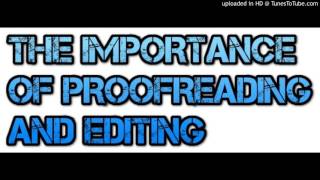 THE IMPORTANCE OF PROOFREADING AND EDITING [upl. by Beniamino]