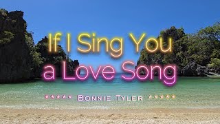 IF I SING YOU A LOVE SONG  Karaoke Version  in the style of Bonnie Tyler [upl. by Otxilac]