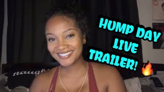 HUMP DAY LIVE TRAILER [upl. by Haidej381]