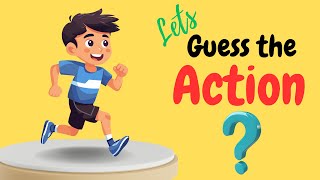 Guess the Actions  Guess the Action for Kids  Kids Scholar [upl. by Rubina]