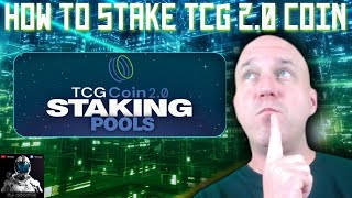 HOW TO STAKE TCG2 TOKENS FOR PASSIVE INCOME [upl. by Anilat835]