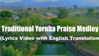 12 minutes Traditional Yoruba Praise and Worship Songs Lyrics VideoEru jeje [upl. by Cleti]